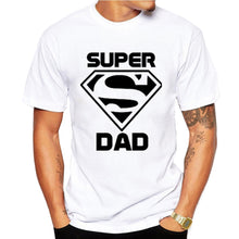 Load image into Gallery viewer, Super dad T Shirts Men Tops Casual Model Father's Day Tshirt Short Sleeve Funny papa Dady Gift T-shirt Camisetas Tee Shirt Homme