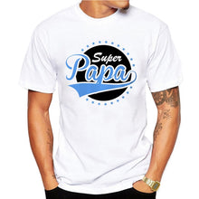 Load image into Gallery viewer, Super dad T Shirts Men Tops Casual Model Father's Day Tshirt Short Sleeve Funny papa Dady Gift T-shirt Camisetas Tee Shirt Homme